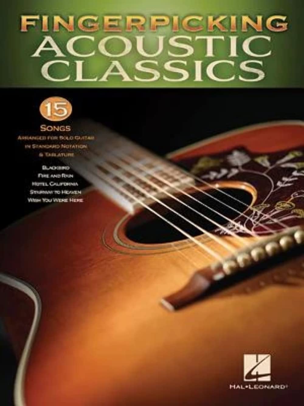 Fingerpicking Acoustic Classics: 15 Songs Arranged for Solo Guitar in Standard Notation & Tab,New