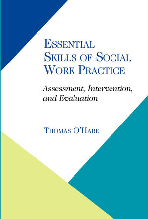Essential Skills of Social Work Practice: Assessment, Intervention, Evaluation,Used