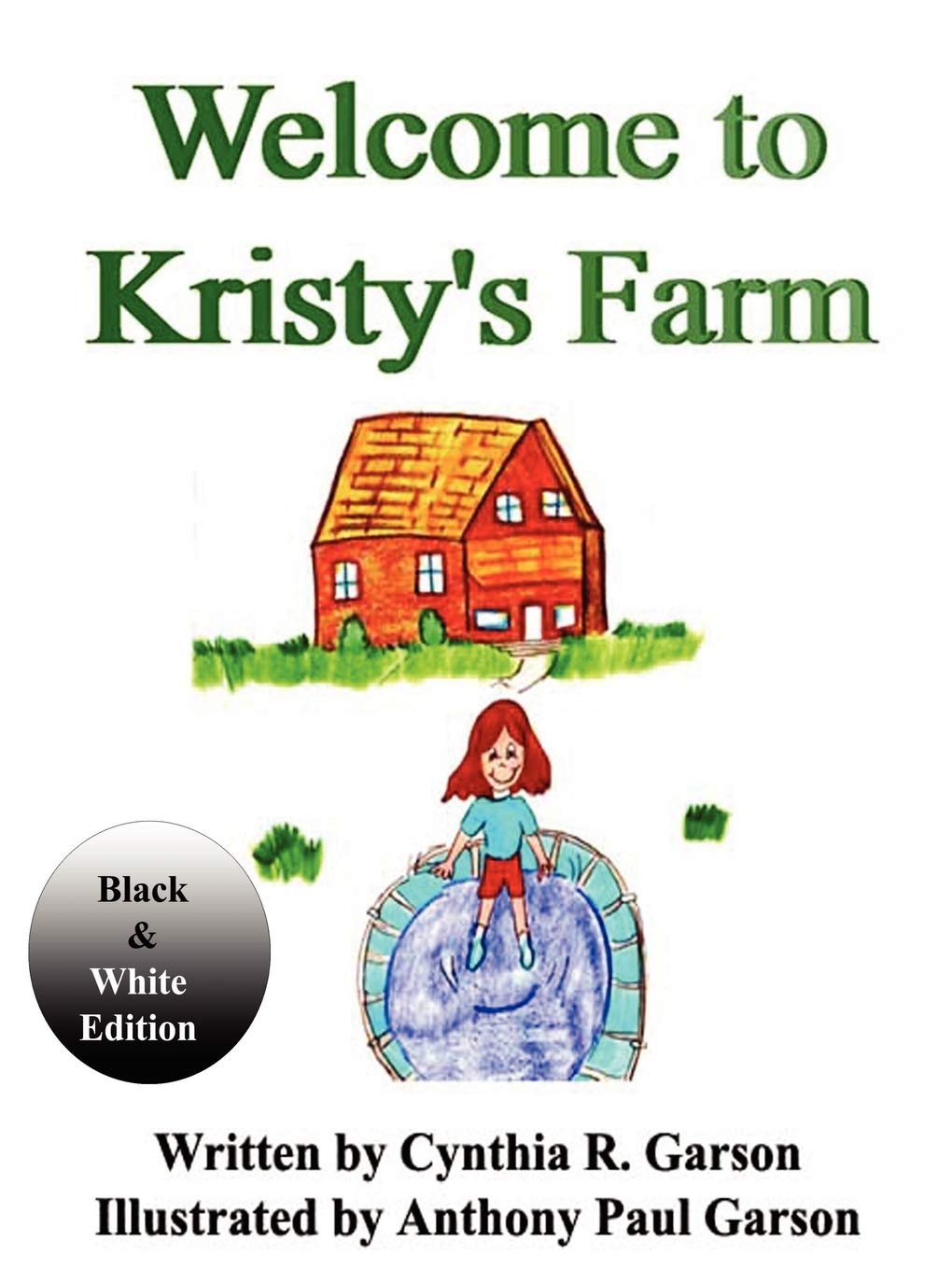 Welcome to Kristy's Farm: Book I Black and White Version,New