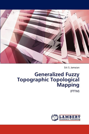 Generalized Fuzzy Topographic Topological Mapping: (FTTM),Used