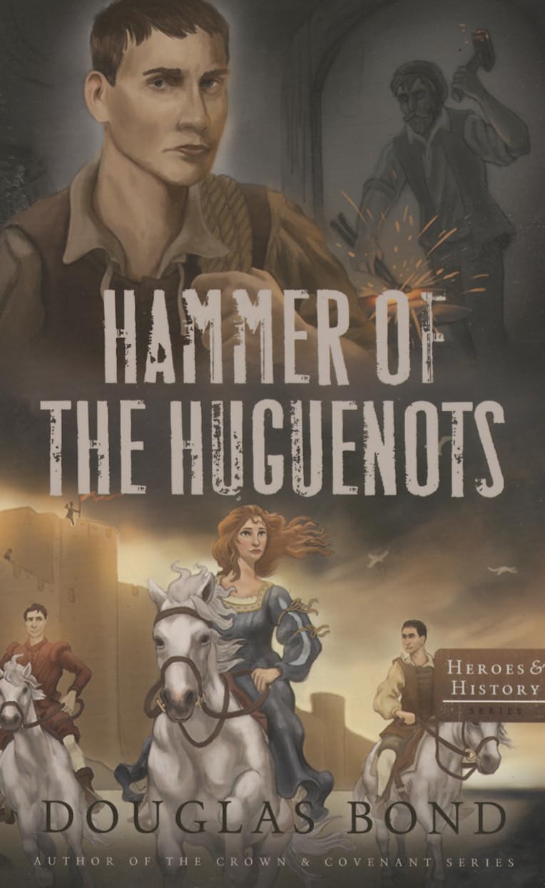 Hammer Of The Huguenots (Heroes & History),New