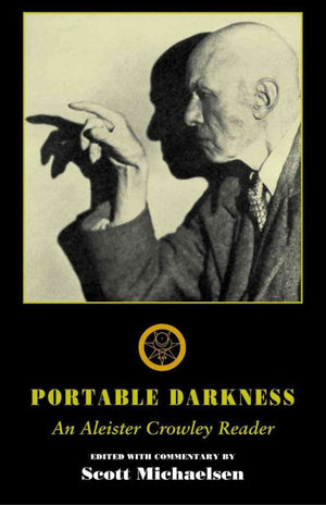 Portable Darkness: An Aleister Crowley Reader-used