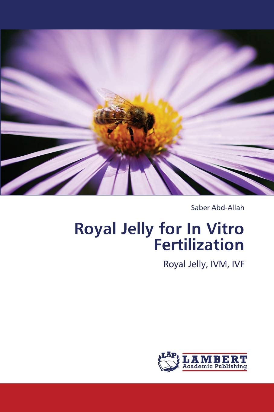 Royal Jelly for In Vitro Fertilization: Royal Jelly, IVM, IVF,Used