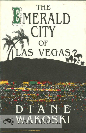 The Emerald City Of Las Vegas (Archaeology Of Movies And Books),New