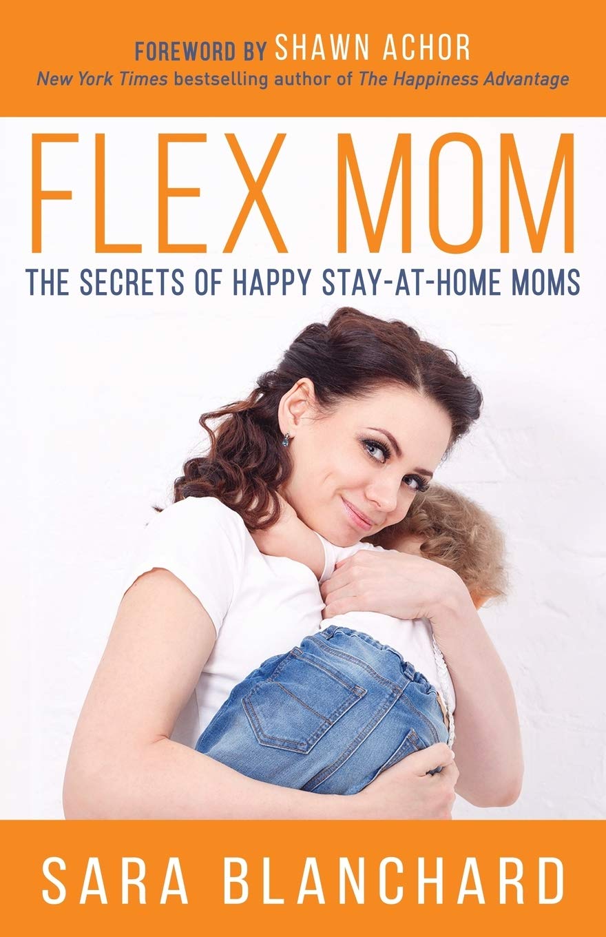 Flex Mom: The Secrets of Happy StayatHome Moms,Used