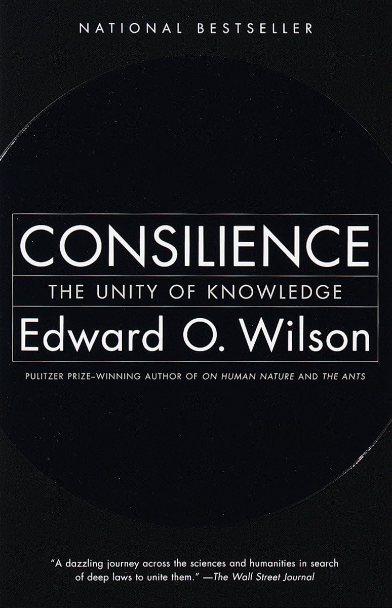 Consilience: The Unity of Knowledge,New