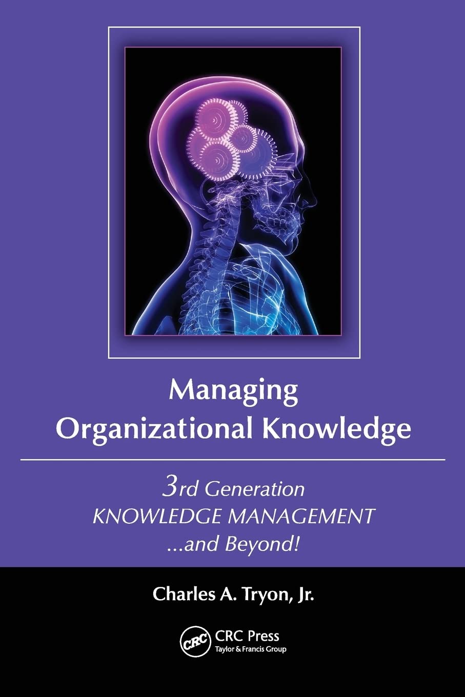 Managing Organizational Knowledge: 3rd Generation Knowledge Management and Beyond,Used