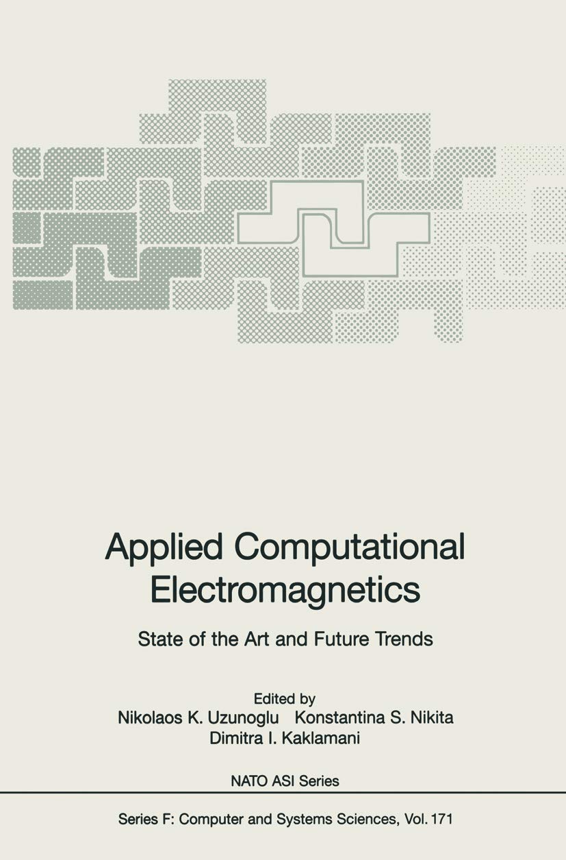 Applied Computational Electromagnetics: State of the Art and Future Trends (NATO ASI Subseries F:, 171),Used
