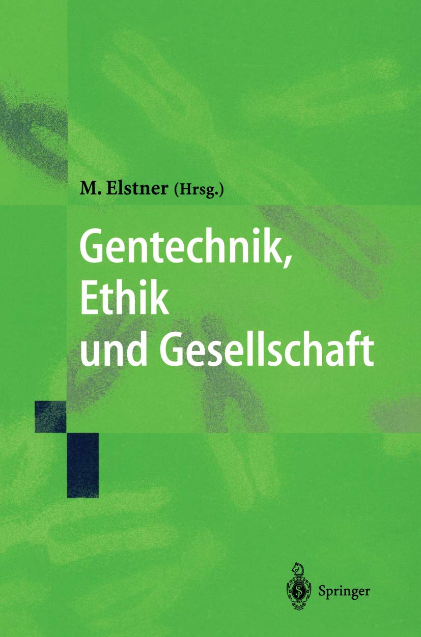 Gentechnik, Ethik und Gesellschaft (German Edition),Used