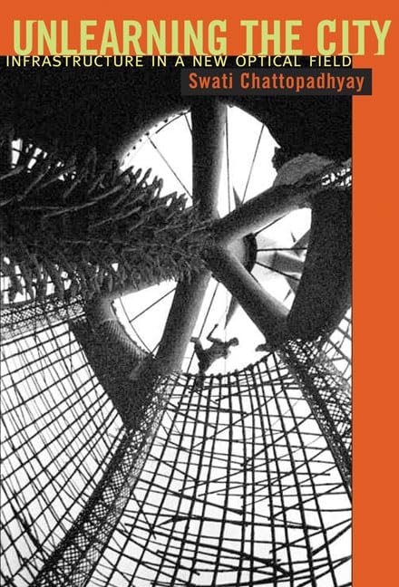 Unlearning the City: Infrastructure in a New Optical Field,Used
