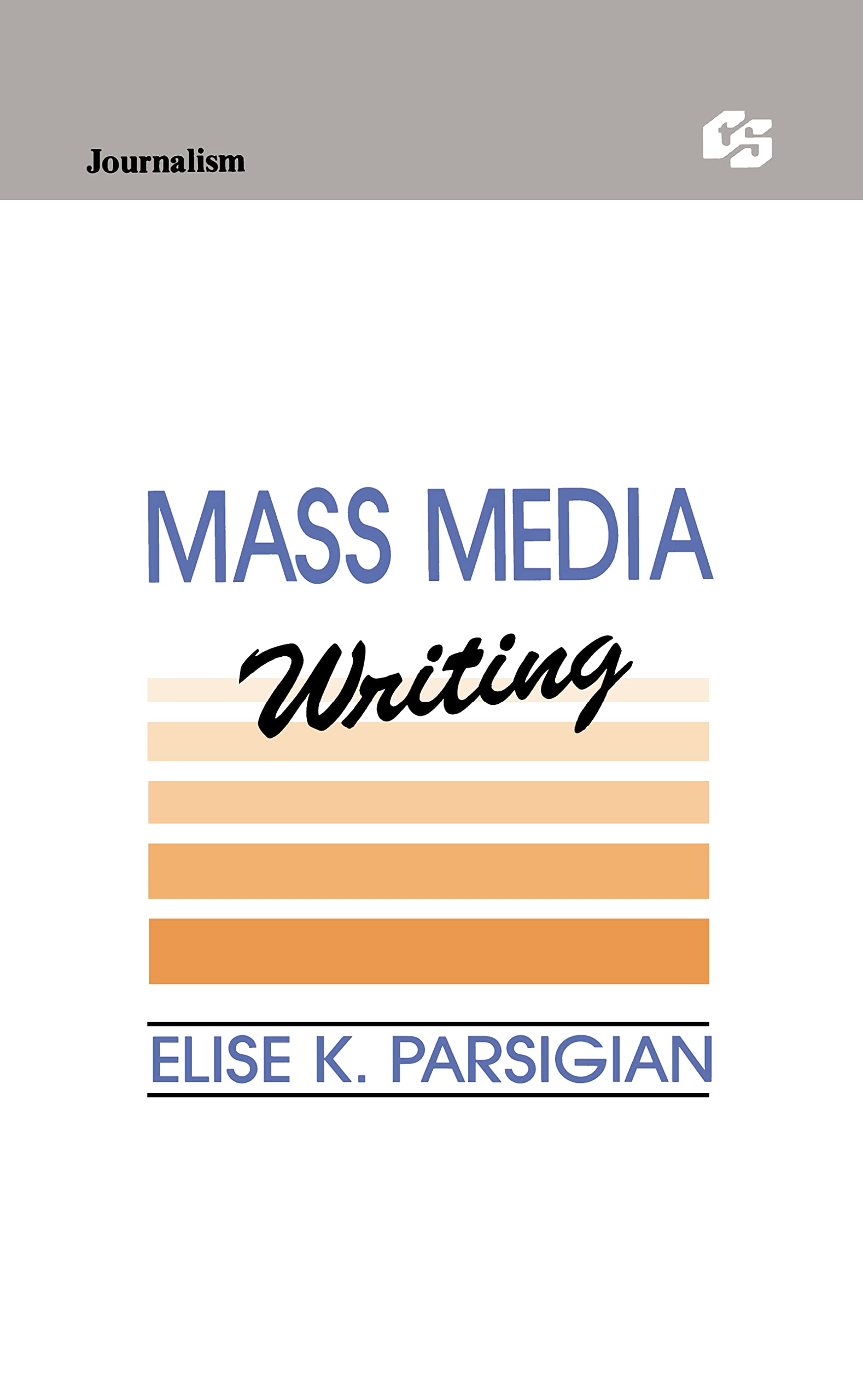 Mass Media Writing (Routledge Communication Series),New