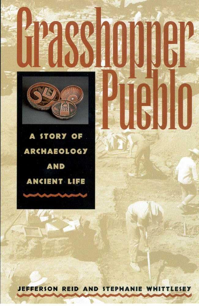 Grasshopper Pueblo: A Story Of Archaeology And Ancient Life,New