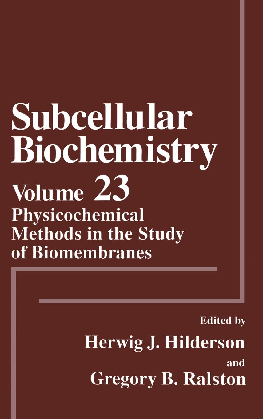 Physicochemical Methods in the Study of Biomembranes (Subcellular Biochemistry),New