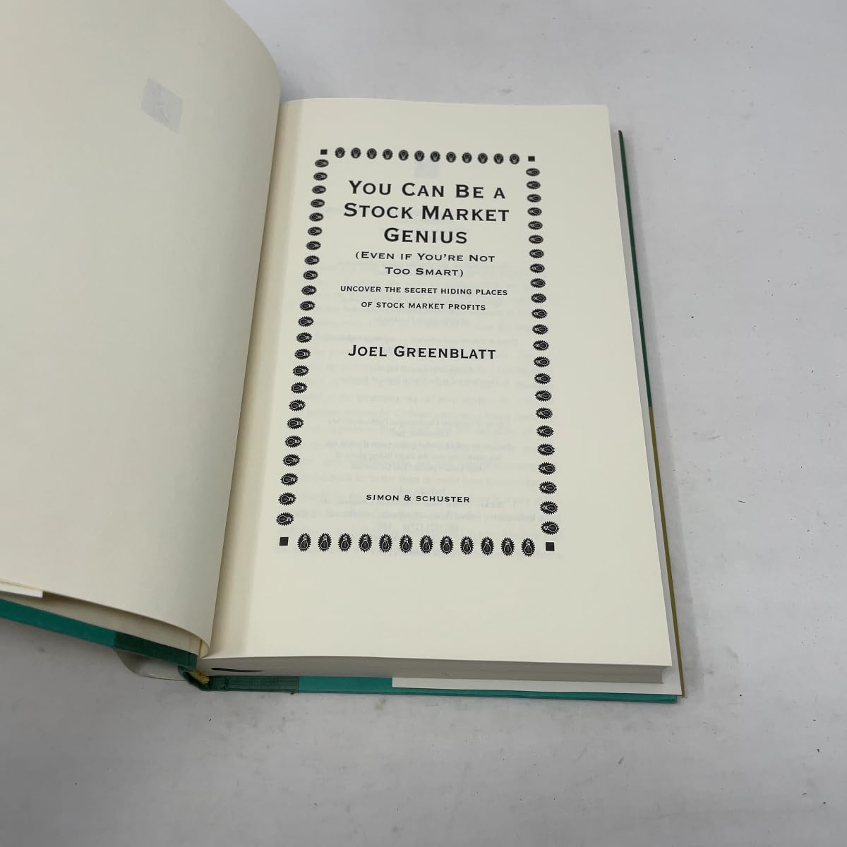 You Can Be a Stock Market Genius Even if You re Not Too Smart: Uncover the Secret Hiding Places of Stock Market Profits