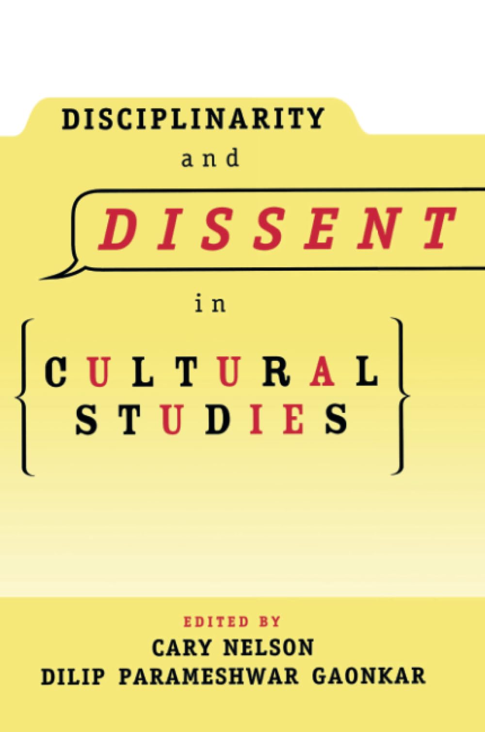 Disciplinarity And Dissent In Cultural Studies,Used