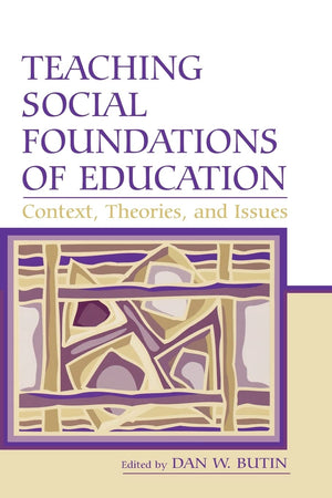 Teaching Social Foundations Of Education (Sociocultural, Political, And Historical Studies In Education),Used