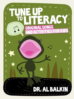 Tune Up To Literacy: Original Songs And Activities For Kids,Used