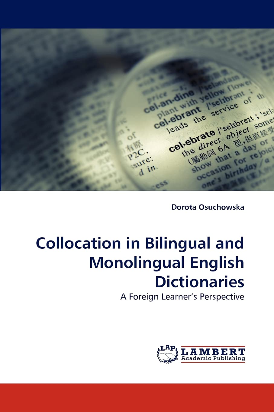 Collocation in Bilingual and Monolingual English Dictionaries: A Foreign Learner's Perspective,Used
