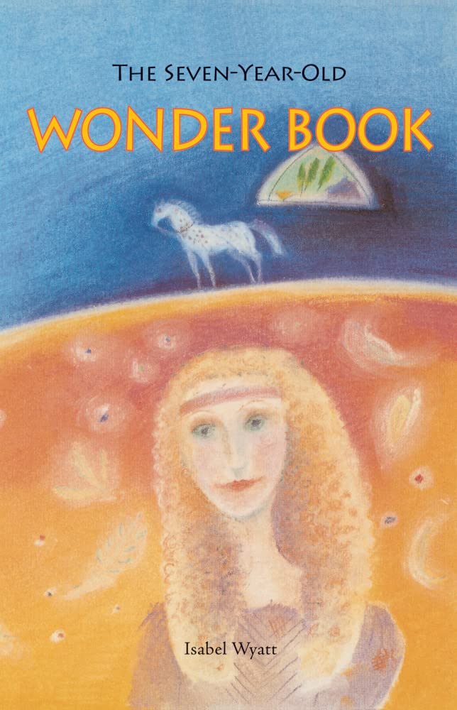The SevenYearOld Wonder Book,New