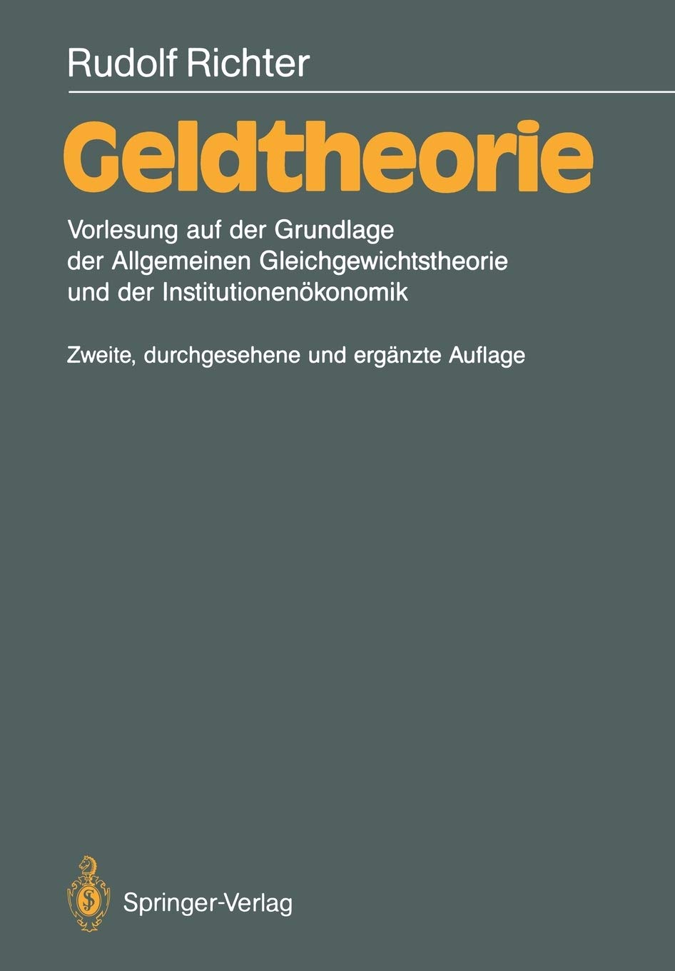 Geldtheorie: Vorlesung Auf Der Grundlage Der Allgemeinen Gleichgewichtstheorie Und Der Institutionenkonomik (German Edition),Used