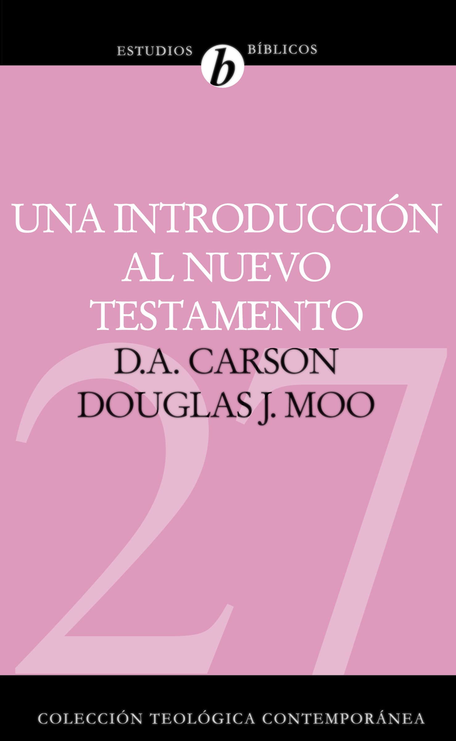 Una introduccin al Nuevo Testamento (Coleccin Teolgica Contempornea) (Spanish Edition),New