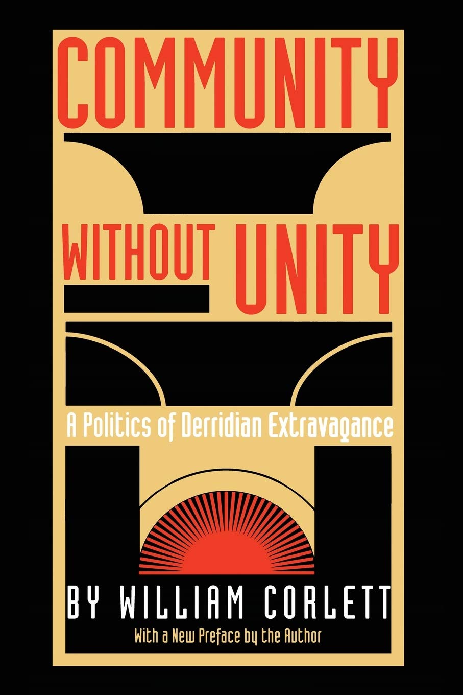 Community Without Unity: A Politics Of Derridian Extravagance (Postcontemporary Interventions),Used