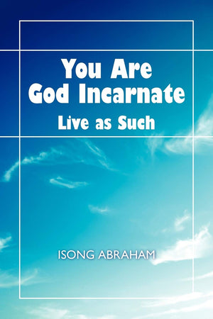 You Are God Incarnate: Live As Such,Used