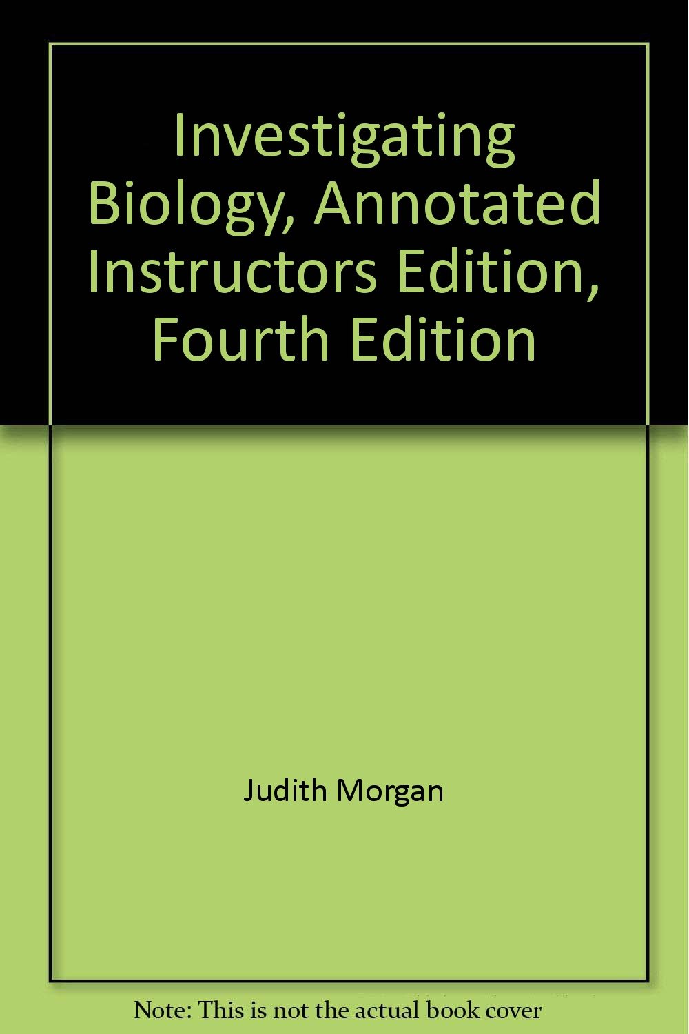 Investigating Biology, Annotated Instructors Edition, Fourth Edition,New