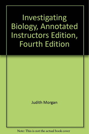 Investigating Biology, Annotated Instructors Edition, Fourth Edition,Used