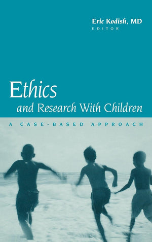 Ethics and Research with Children: A CaseBased Approach,Used