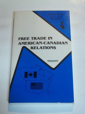 Free Trade in AmericanCanadian Relations (The Anvil Series),Used