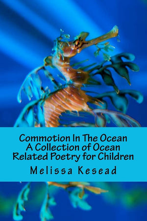 Commotion In The Ocean: A Collection Of Ocean Related Poetry For Children,Used