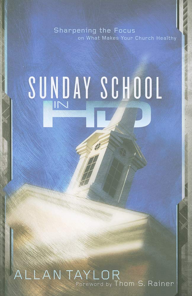 Sunday School In Hd: Sharpening The Focus On What Makes Your Church Healthy,Used
