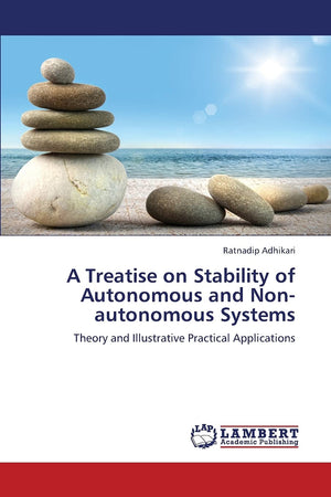 A Treatise on Stability of Autonomous and Nonautonomous Systems: Theory and Illustrative Practical Applications,Used