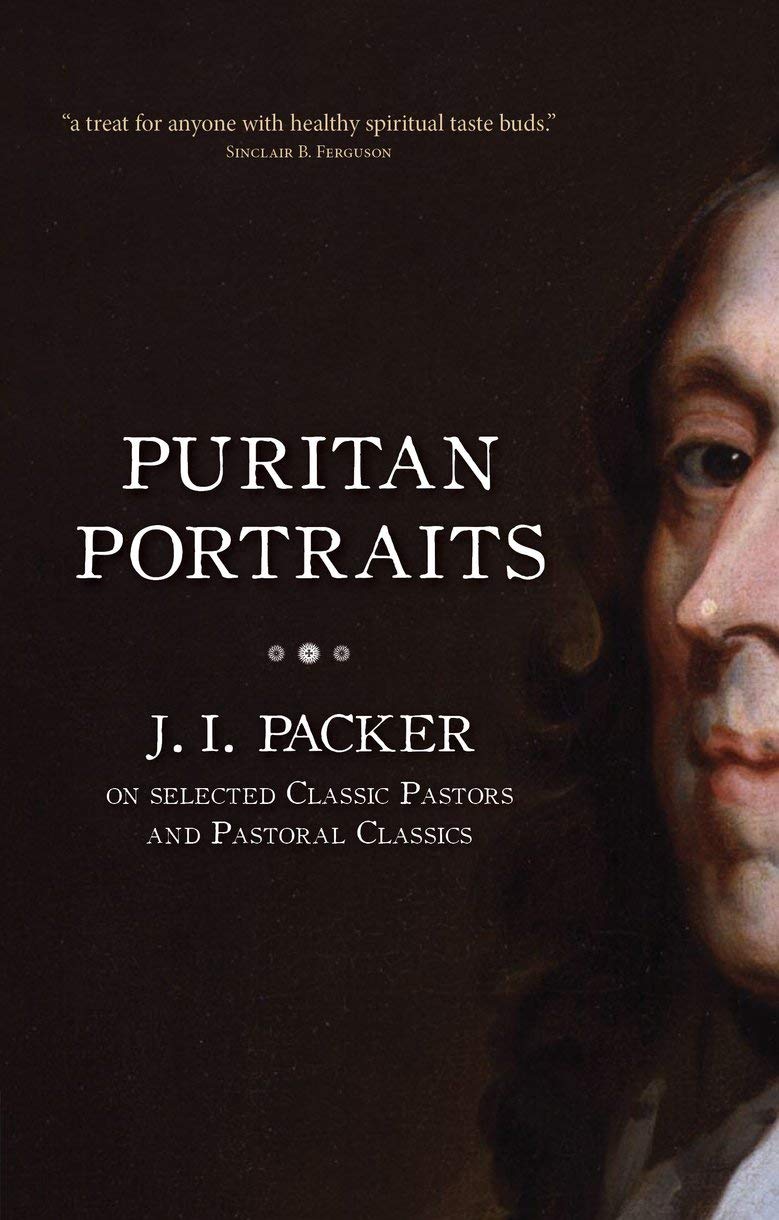 Puritan Portraits: J. I. Packer on Selected Classic Pastors and Pastoral Classics (Packer Introductions),Used