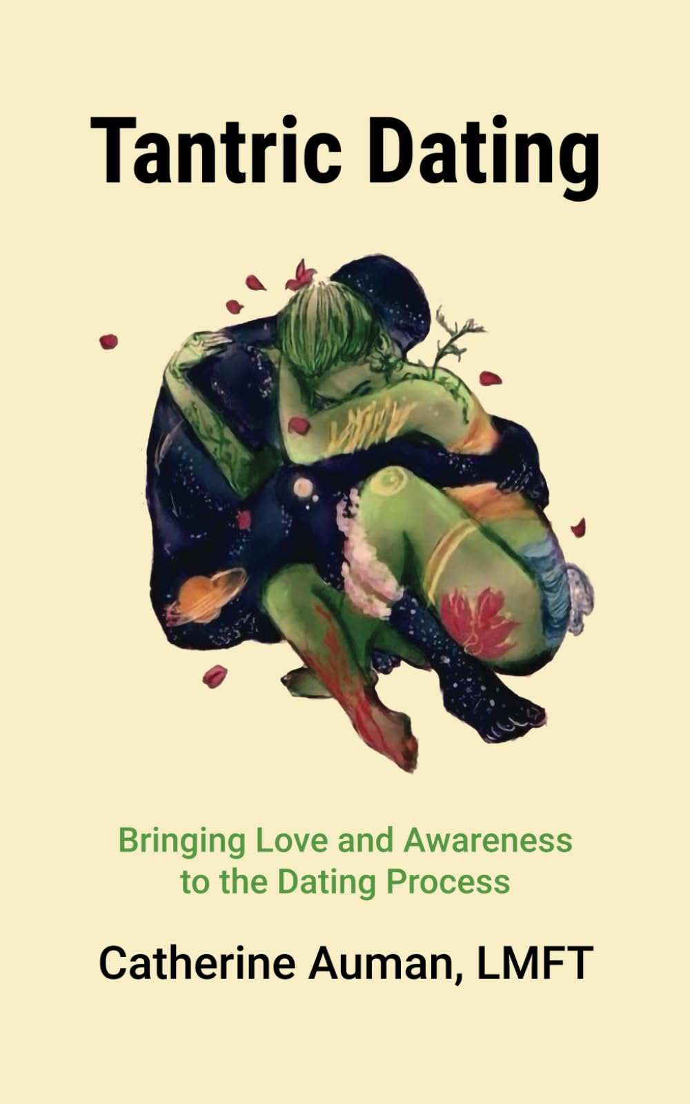 Tantric Dating: Bringing Love And Awareness To The Dating Process (Tantric Mastery Series)
