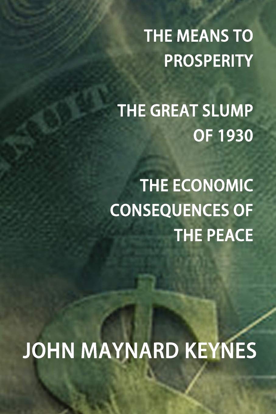 The Means To Prosperity, The Great Slump Of 1930, The Economic Consequences Of The Peace,Used