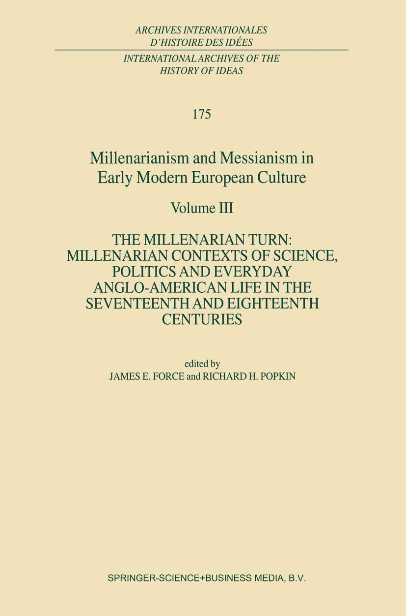 Millenarianism And Messianism In Early Modern European Culture Volume Iii,New