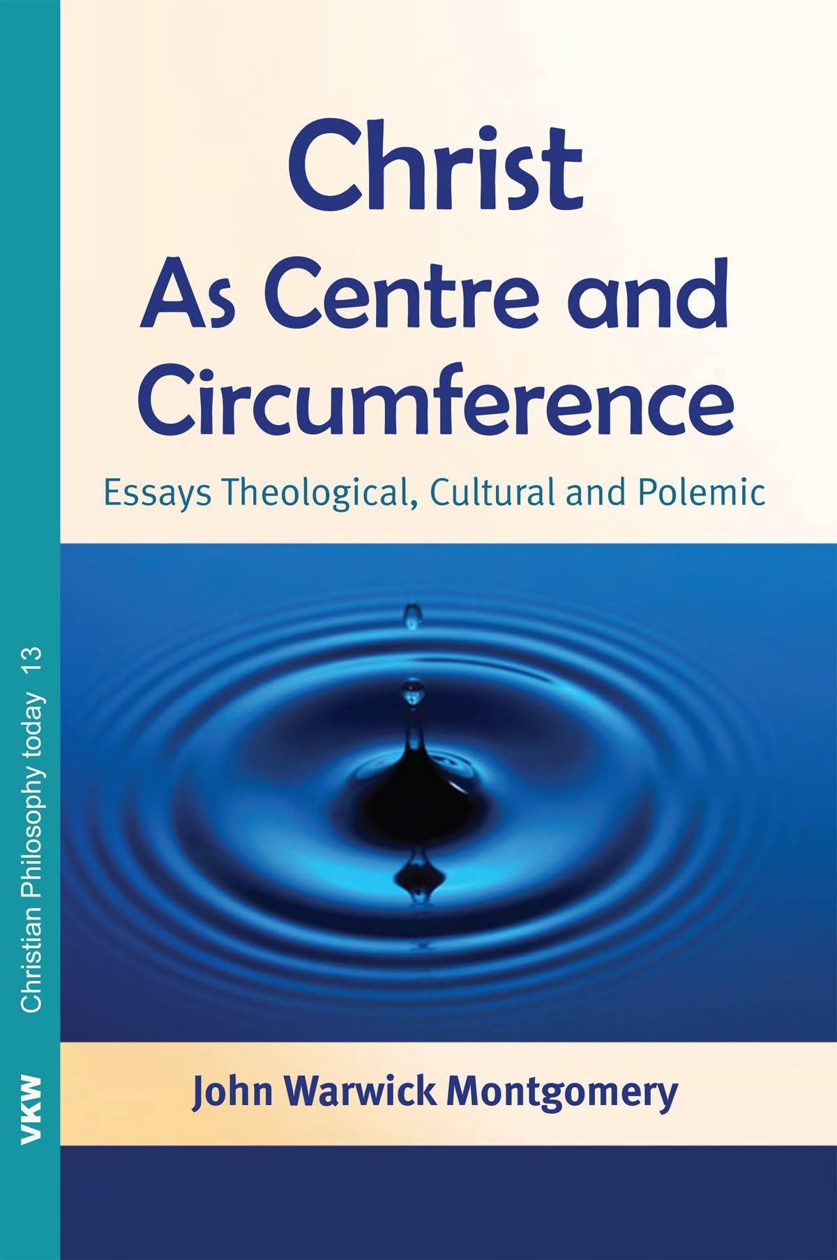 Christ As Centre And Circumference (Christian Philosophy Today),Used
