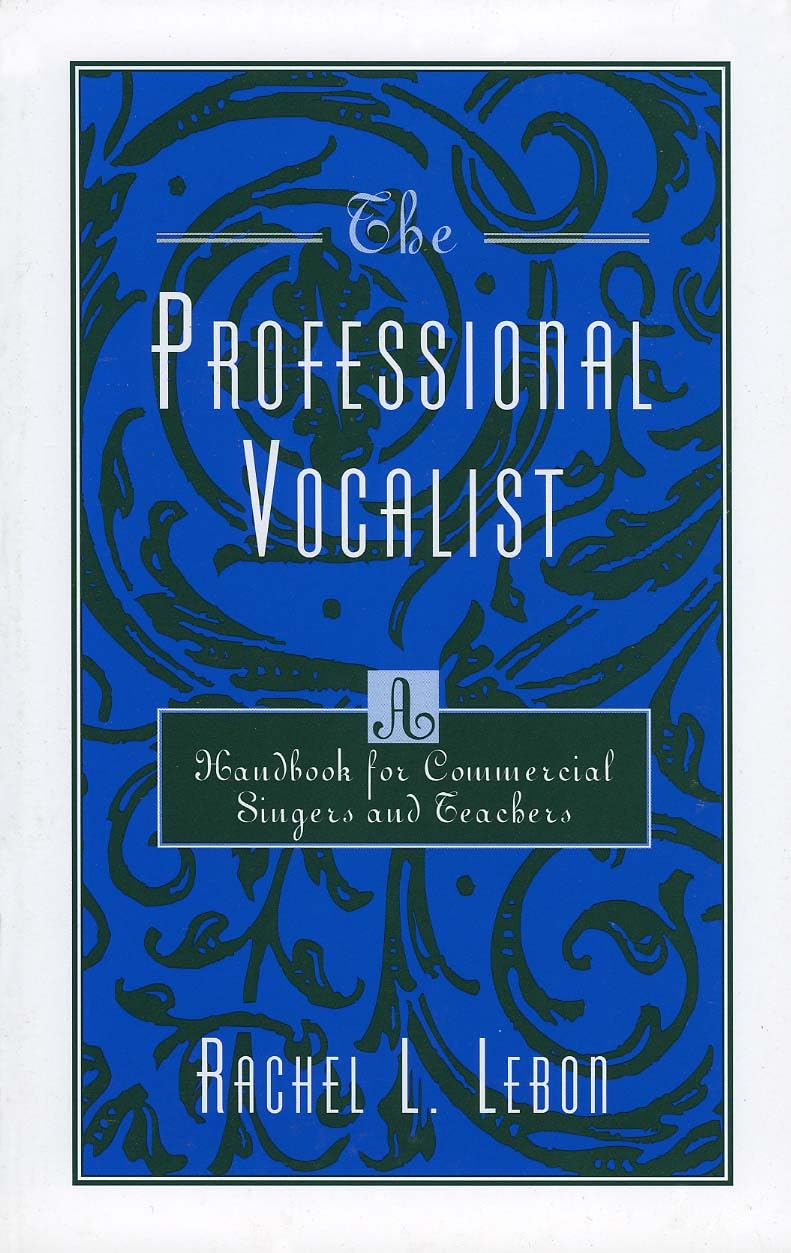 The Professional Vocalist: A Handbook For Commercial Singers And Teachers,Used
