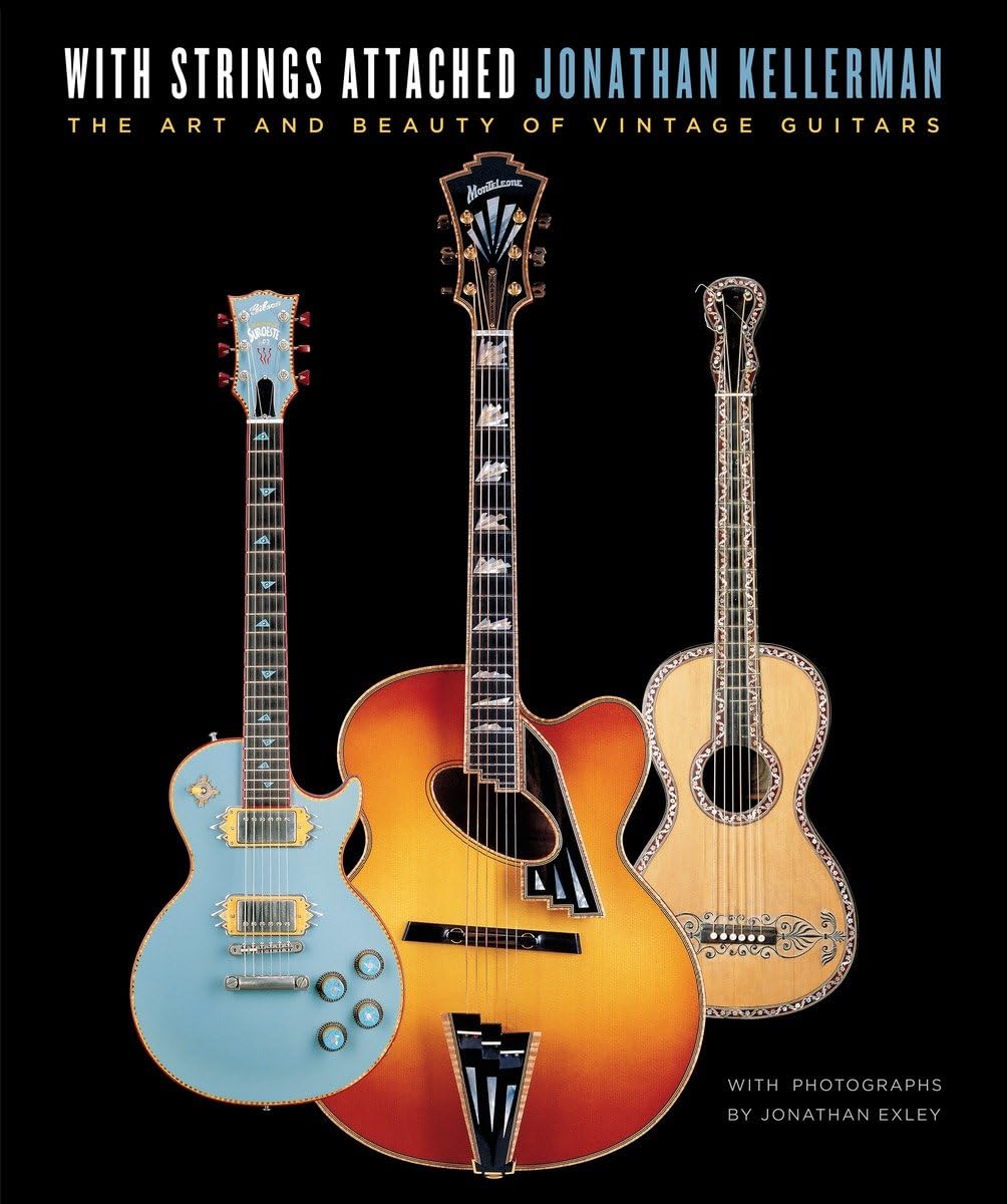 With Strings Attached: The Art and Beauty of Vintage Guitars,Used