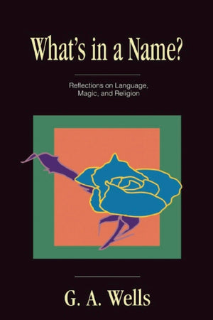 What's in a Name?: Reflections on Language, Magic, and Religion,Used