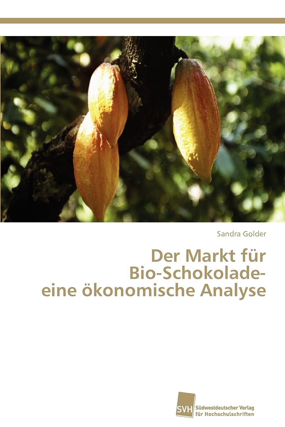 Der Markt fr BioSchokolade eine konomische Analyse (German Edition),Used