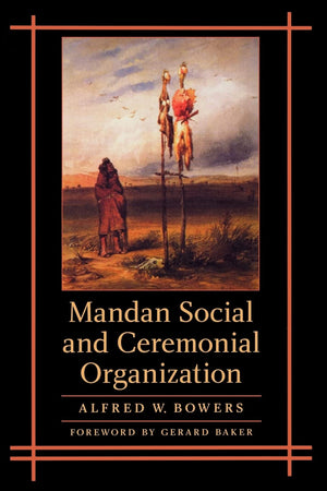 Mandan Social And Ceremonial Organization,Used