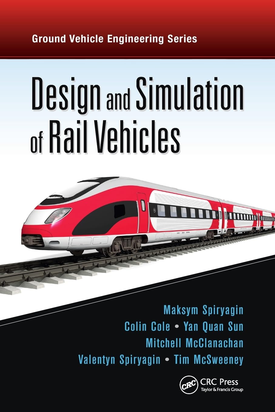 Design and Simulation of Rail Vehicles (Ground Vehicle Engineering),Used