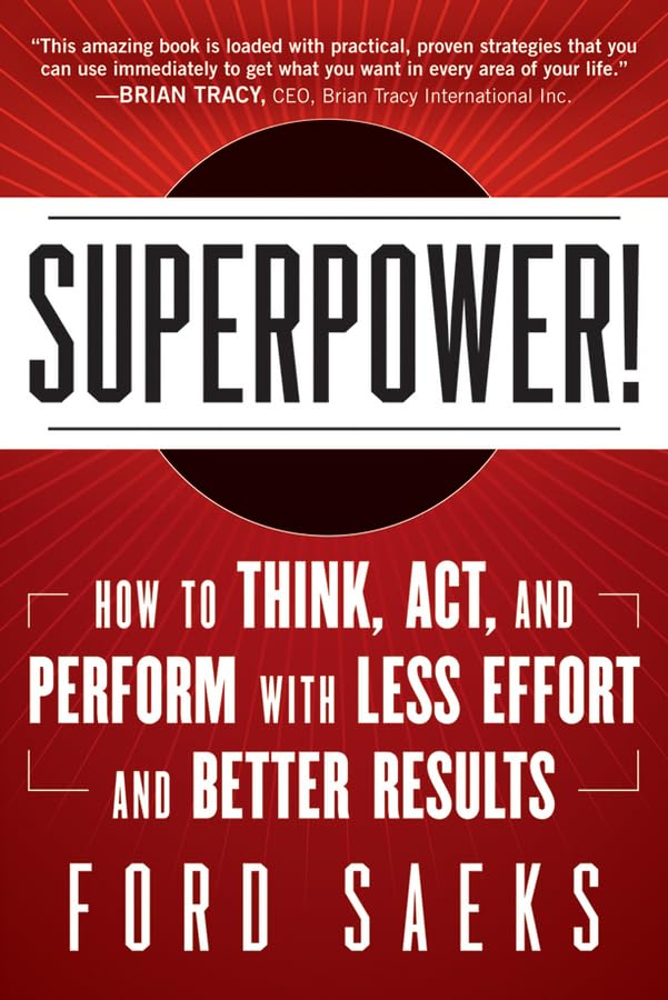Superpower: How to Think, Act, and Perform with Less Effort and Better Results,Used