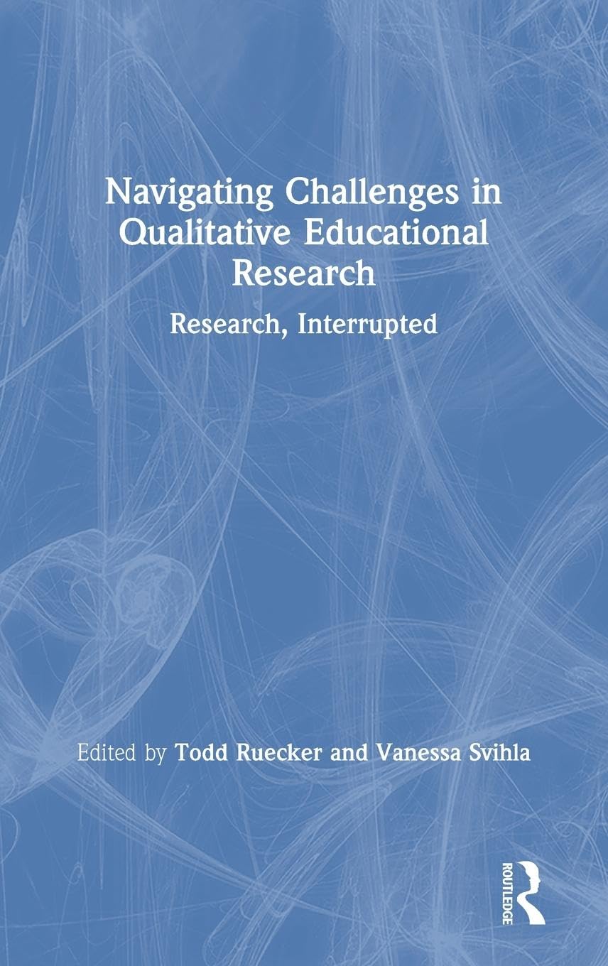Navigating Challenges in Qualitative Educational Research,Used