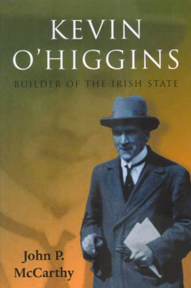 Kevin O'Higgins: Builder Of The Irish State,Used