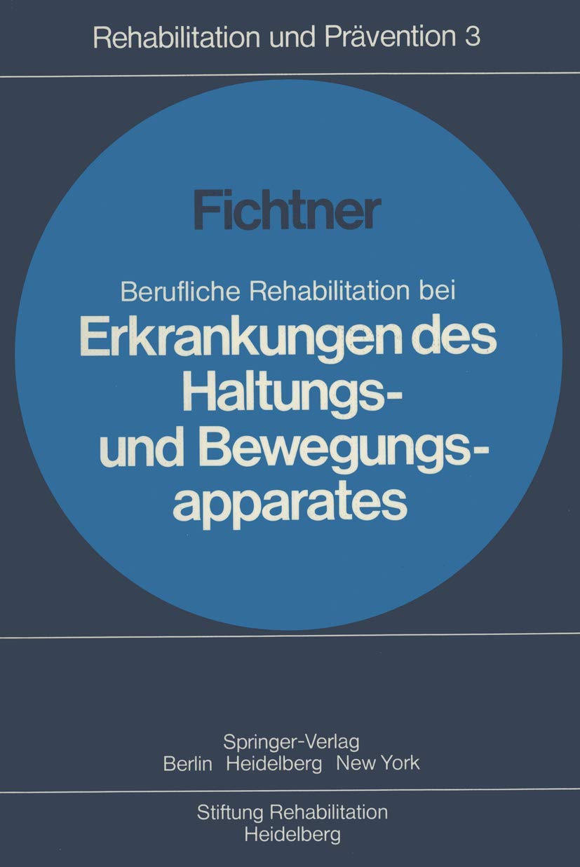 Berufliche Rehabilitation Bei Erkrankungen Des Haltungs Und Bewegungsapparates (Rehabilitation Und Prvention, 3) (German Editio,Used