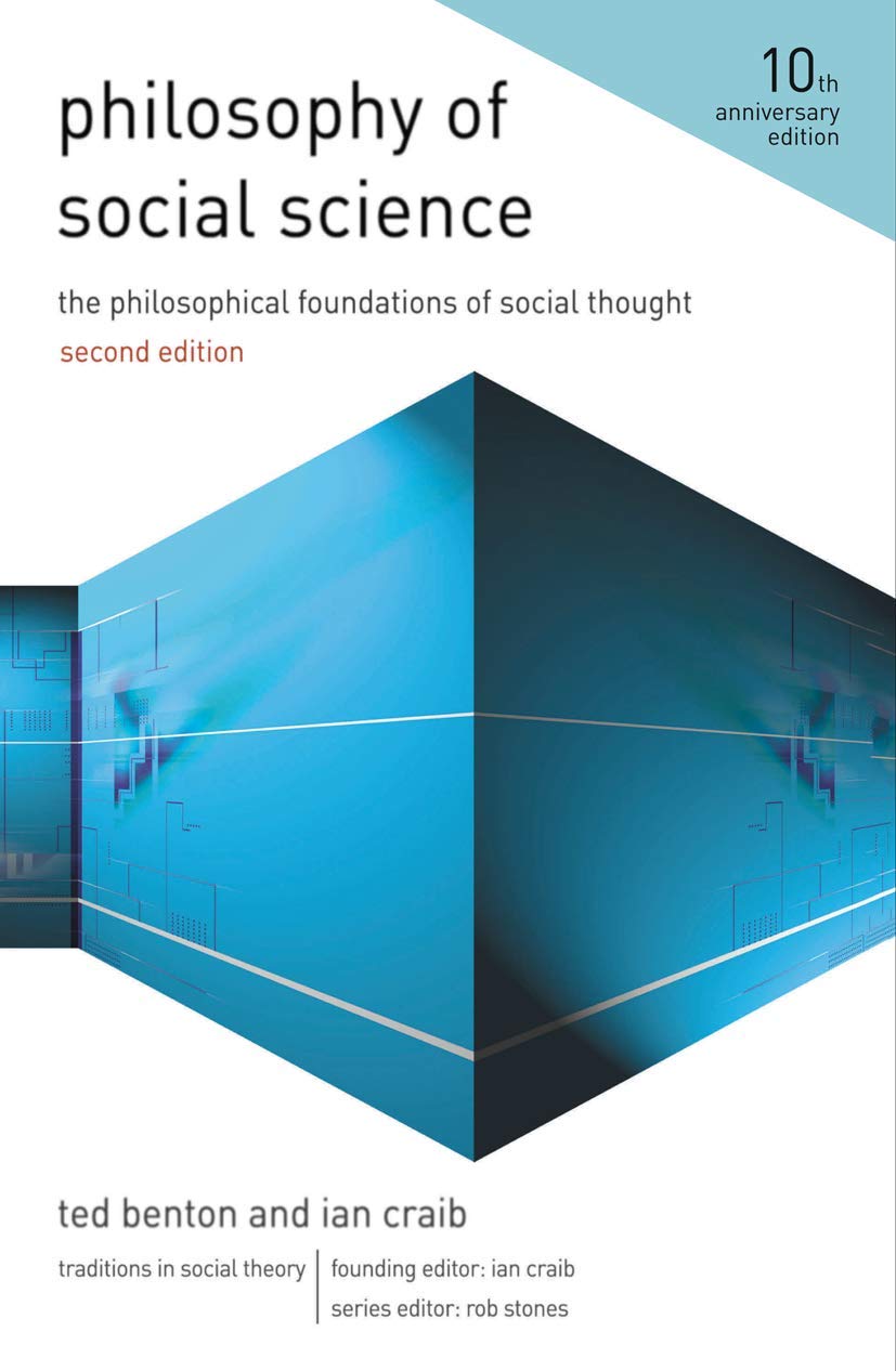 Philosophy of Social Science: The Philosophical Foundations of Social Thought (Traditions in Social Theory, 7),Used